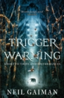 Trigger Warning: Short Fictions and Disturbances - eBook
