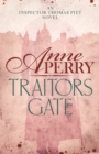 Traitors Gate (Thomas Pitt Mystery, Book 15) : Murder and political intrigue in Victorian London - eBook