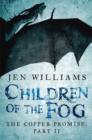 Children of the Fog (The Copper Promise: Part II) - eBook