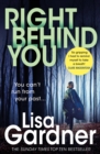 Right Behind You : A gripping thriller from the Sunday Times bestselling author of BEFORE SHE DISAPPEARED - eBook