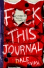 F**k This Journal : Betterness Through Bitterness - Book
