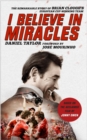 I Believe In Miracles : The Remarkable Story of Brian Clough's European Cup-winning Team - eBook