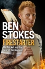 Firestarter : Me, Cricket and the Heat of the Moment - eBook