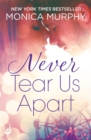 Never Tear Us Apart: Never Series 1 - eBook