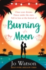 Burning Moon : A romantic read that will have you in fits of giggles - Book