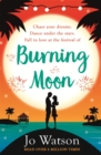 Burning Moon : A romantic read that will have you in fits of giggles - eBook