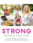 STRONG : Over 80 Exercises and 40 Recipes For Achieving A Fit, Healthy and Balanced Body - Book