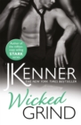 Wicked Grind : A powerfully passionate love story - Book