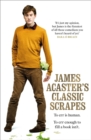 James Acaster's Classic Scrapes - the Hilarious Sunday Times Bestseller - Book
