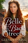 Belle of the Back Streets : A powerful, heartwarming saga - eBook