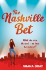 The Nashville Bet : A fabulously fun, escapist, romantic read - eBook