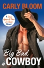 Big Bad Cowboy : A smart and sexy Texan fairy tale you'll fall in love with! - eBook