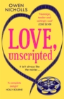 Love, Unscripted : 'A complete delight' Holly Bourne - Book