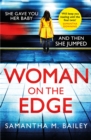 Woman on the Edge : An absolutely addictive psychological thriller with a jaw-dropping twist - Book