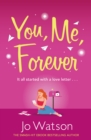 You, Me, Forever : The uplifting rom-com filled with hilarity and heart, from the smash-hit bestselling author - eBook