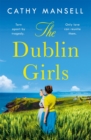 The Dublin Girls : A powerfully heartrending family saga of three sisters in 1950s Ireland - eBook