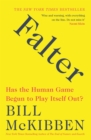 Falter : Has the Human Game Begun to Play Itself Out? - eBook