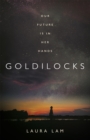 Goldilocks : The boldest high-concept thriller of the year - Book