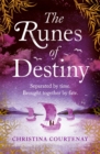 The Runes of Destiny : A sweepingly romantic and thrillingly epic timeslip adventure - eBook