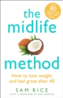 The Midlife Method : How to lose weight and feel great after 40 - eBook