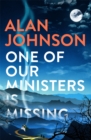 One Of Our Ministers Is Missing : From the award-winning writer and former MP - Book