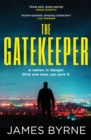 The Gatekeeper : 'Great plot, great pacing' GREGG HURWITZ - Book