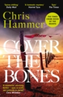 Cover the Bones : the masterful new Outback thriller from the award-winning author of Scrublands - Book