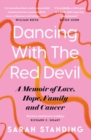 Dancing With The Red Devil: A Memoir of Love, Hope, Family and Cancer - Book