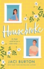 Housebroke : A stuck together rom-com filled with humour and heart - eBook