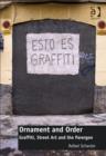 Ornament and Order : Graffiti, Street Art and the Parergon - Book