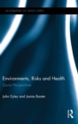 Environments, Risks and Health : Social Perspectives - Book