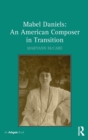 Mabel Daniels: An American Composer in Transition - Book