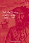 British Pirates and Society, 1680-1730 - Book