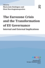 The Eurozone Crisis and the Transformation of EU Governance : Internal and External Implications - Book