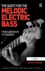 The Quest for the Melodic Electric Bass : From Jamerson to Spenner - Book