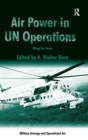 Air Power in UN Operations : Wings for Peace - Book