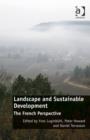 Landscape and Sustainable Development : The French Perspective - Book
