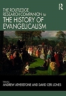 The Routledge Research Companion to the History of Evangelicalism - Book