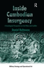 Inside Cambodian Insurgency : A Sociological Perspective on Civil Wars and Conflict - Book
