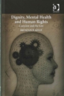 Dignity, Mental Health and Human Rights : Coercion and the Law - Book