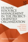 Human Resource Management in the Project-Oriented Organization : Towards a Viable System for Project Personnel - Book