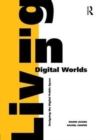 Living in Digital Worlds : Designing the Digital Public Space - Book