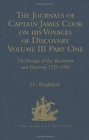 The Journals of Captain James Cook on his Voyages of Discovery : Volume III, Part I: The Voyage of the Resolution and Discovery 1776-1780 - Book