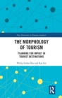 The Morphology of Tourism : Planning for Impact in Tourist Destinations - Book