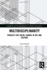 Multidisciplinarity : Projects for Social Change in Art and Culture - Book