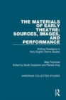 The Materials of Early Theatre: Sources, Images, and Performance : Shifting Paradigms in Early English Drama Studies - Book