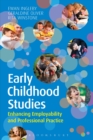 Early Childhood Studies: Enhancing Employability and Professional Practice - Book