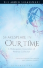 Shakespeare in Our Time : A Shakespeare Association of America  Collection - Book