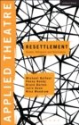 Applied Theatre: Resettlement : Drama, Refugees and Resilience - Book