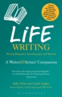 Life Writing : A Writers' and Artists' Companion - Book